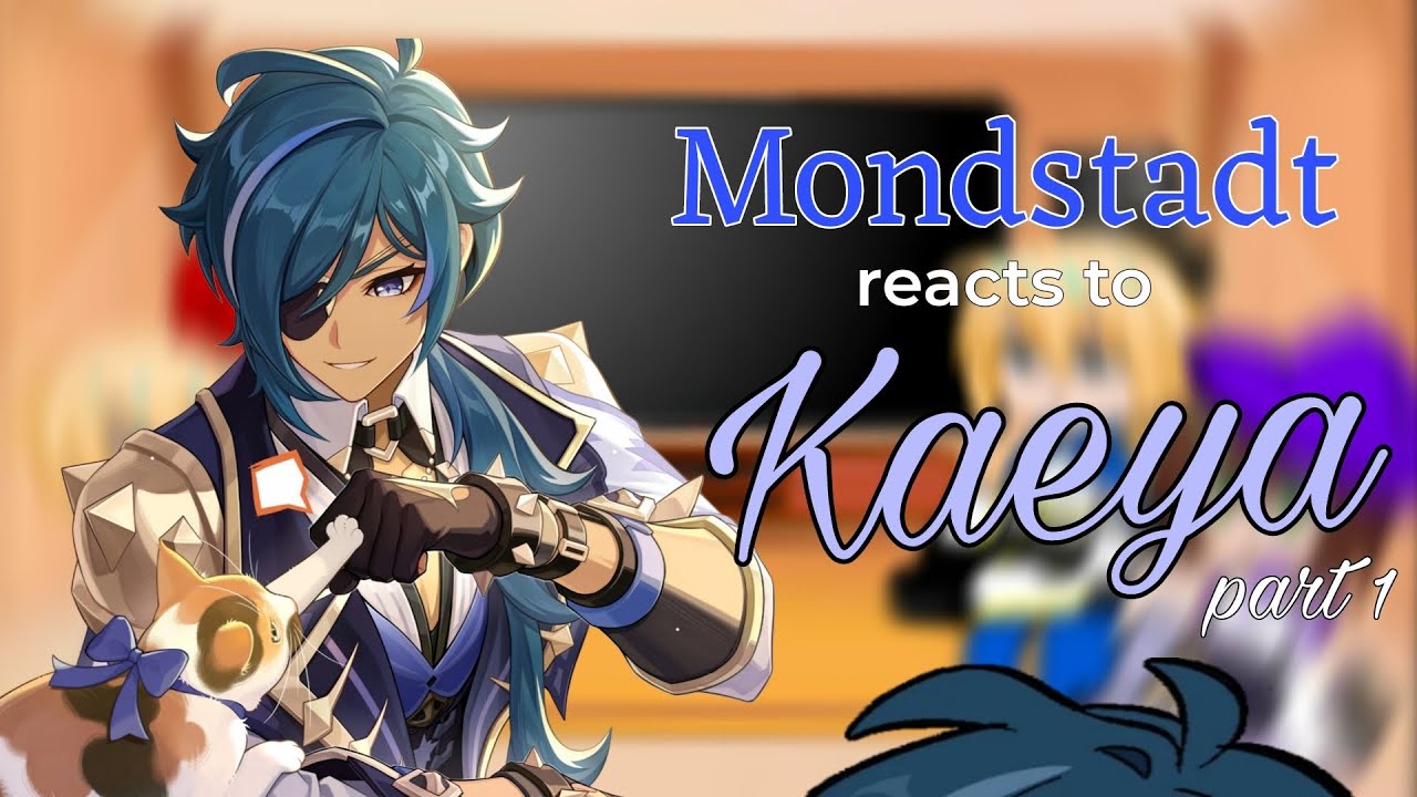 PAUSED || Mondstadt reacts to Kaeya (aka my husband) || 1/? || miex✂️
