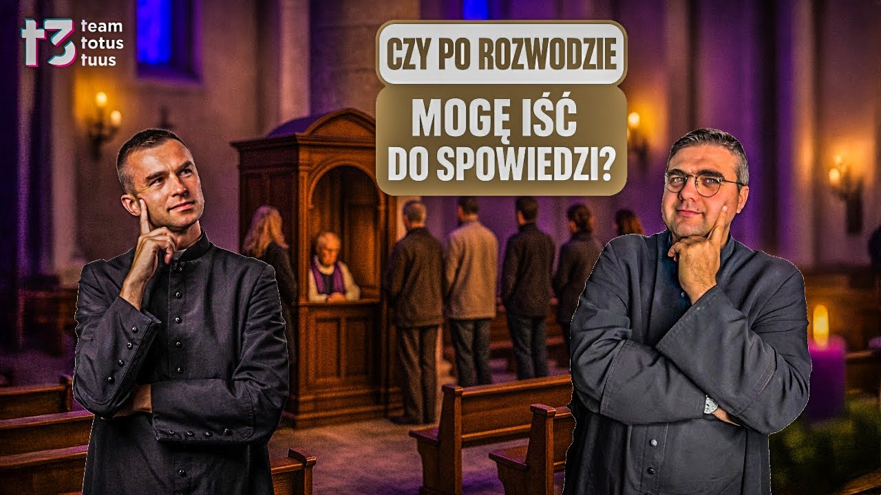 CZY PO ROZWODZIE MOGĘ IŚĆ DO SPOWIEDZI❓ 