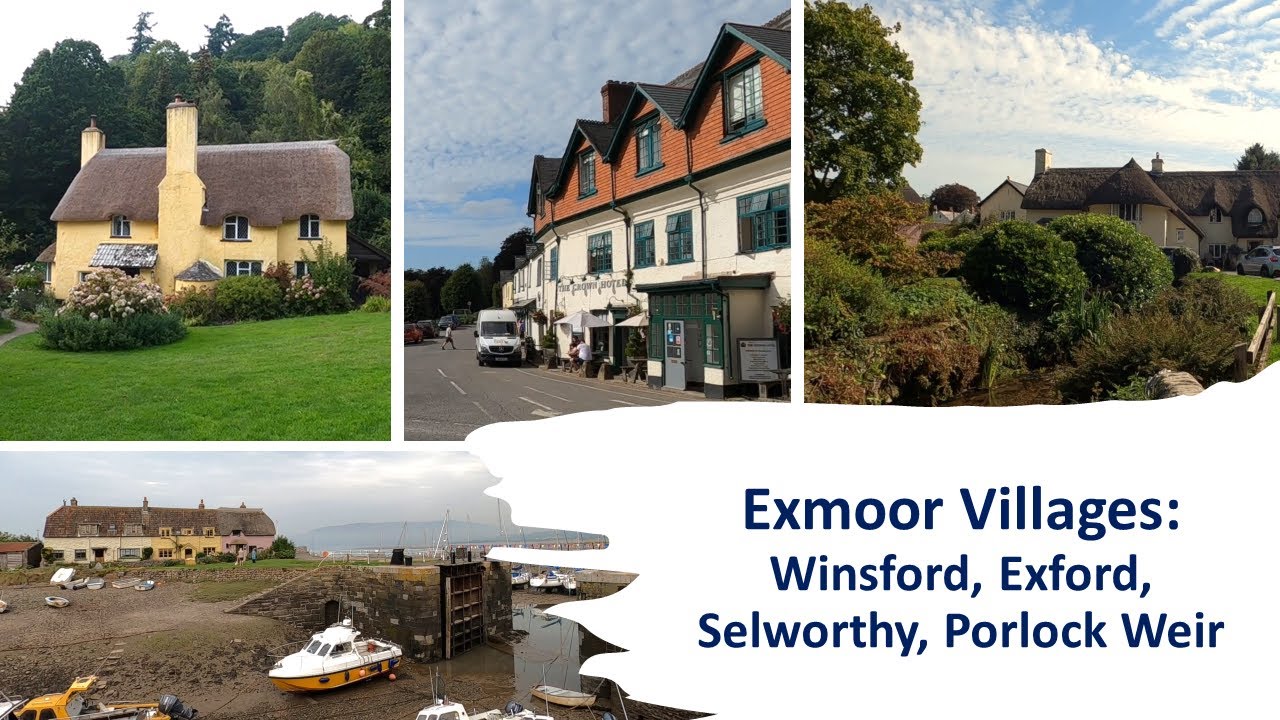 Exmoor Villages: Winsford, Exford, Selworthy, Porlock Weir