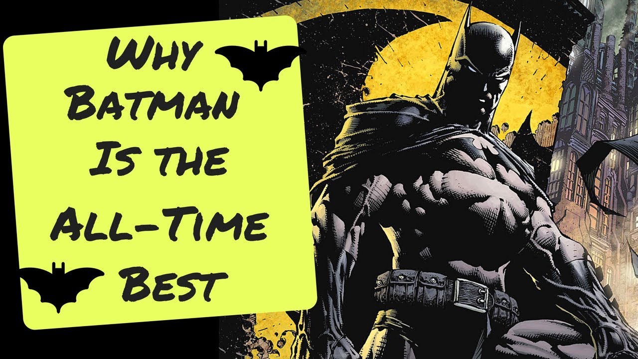 Why Batman is the Best Superhero