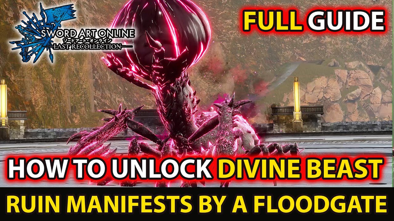 How To Unlock Hunting Quest Divine Beast Ruin Manifests By A Floodgate Guide SAO Last Recollection
