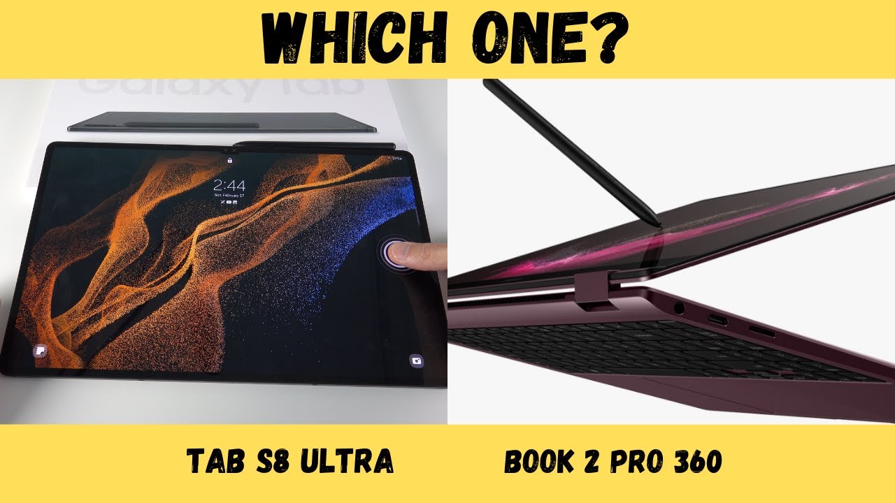 Galaxy Book 2 Pro 360 vs Galaxy Tab S8 Ultra: Which One Should You Buy?