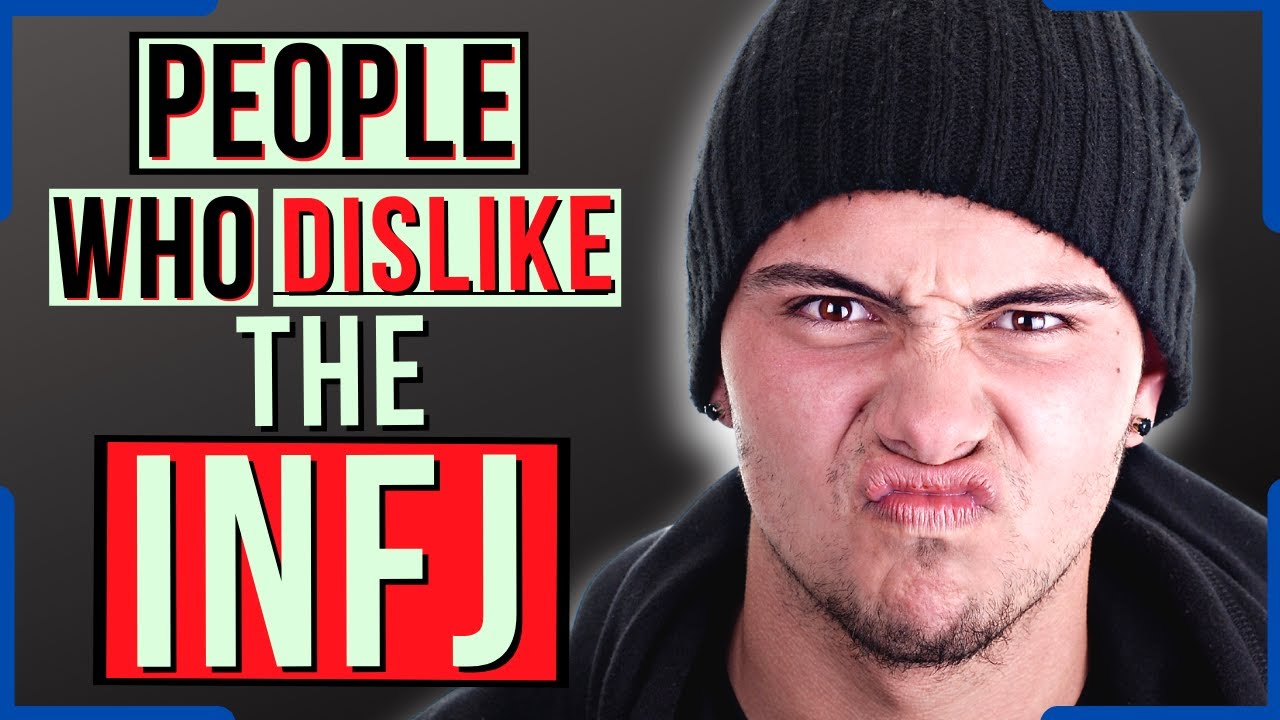 8 типов людей, которые не любят INFJ
