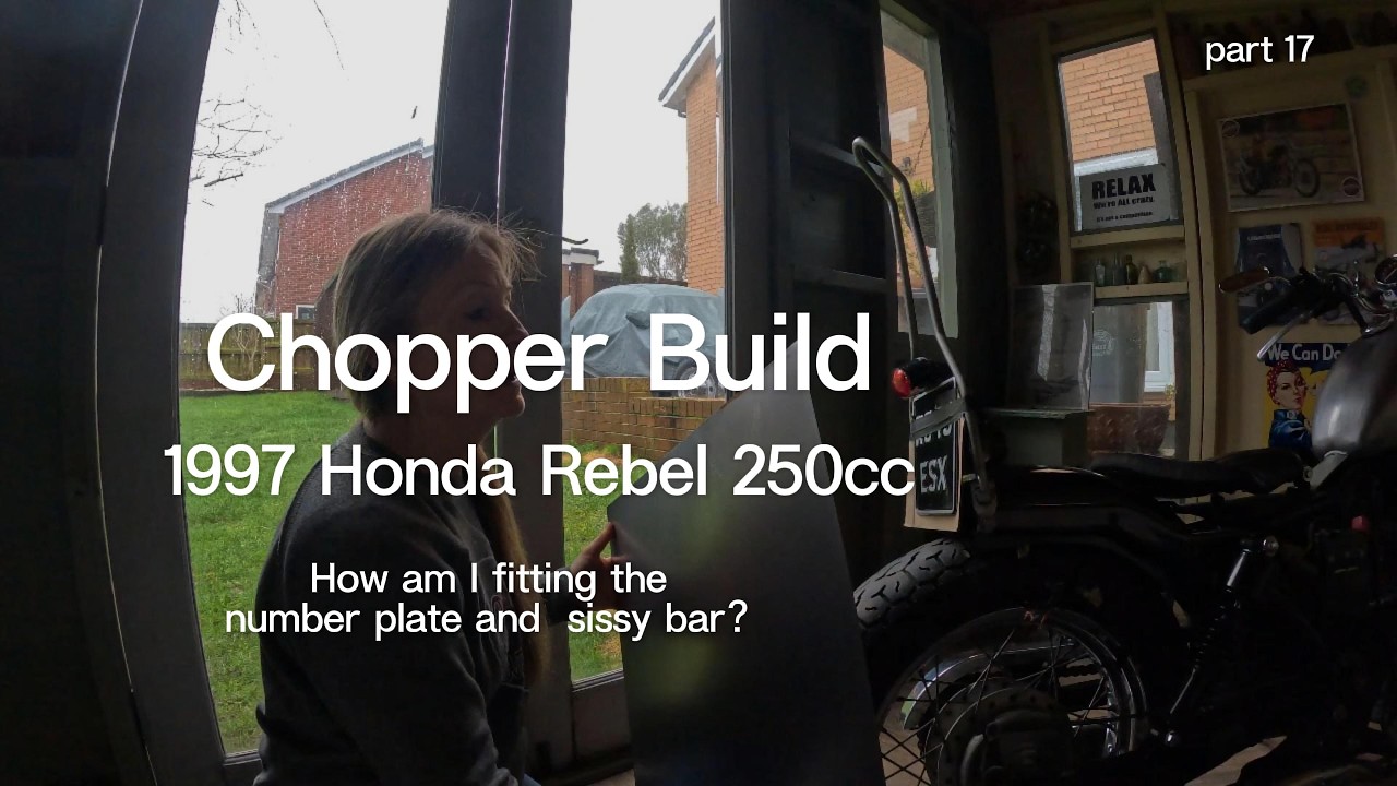 Pt 17 - Chopper Build 1997 Honda Rebel 250 - number plate and sissy bar fitting