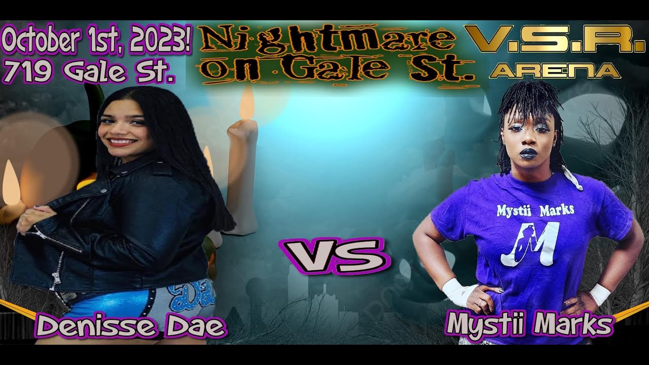 Mystii Marks VS Denisse Dae - Nightmare on Gale St. - For the Love of Wrestling
