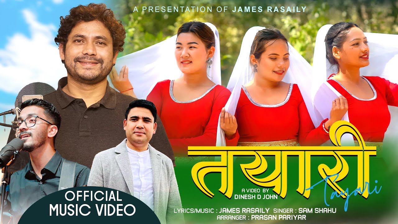 TAYARI तयारी -|| Sam Shahu || James Rasaily || Prasan pariyar -2024