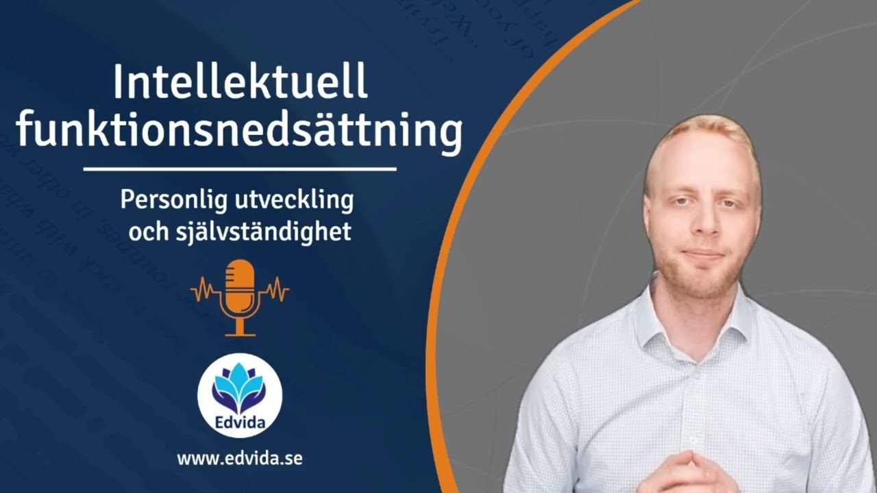 Intellektuell funktionsnedsättning - Personlig utveckling och självständighet
