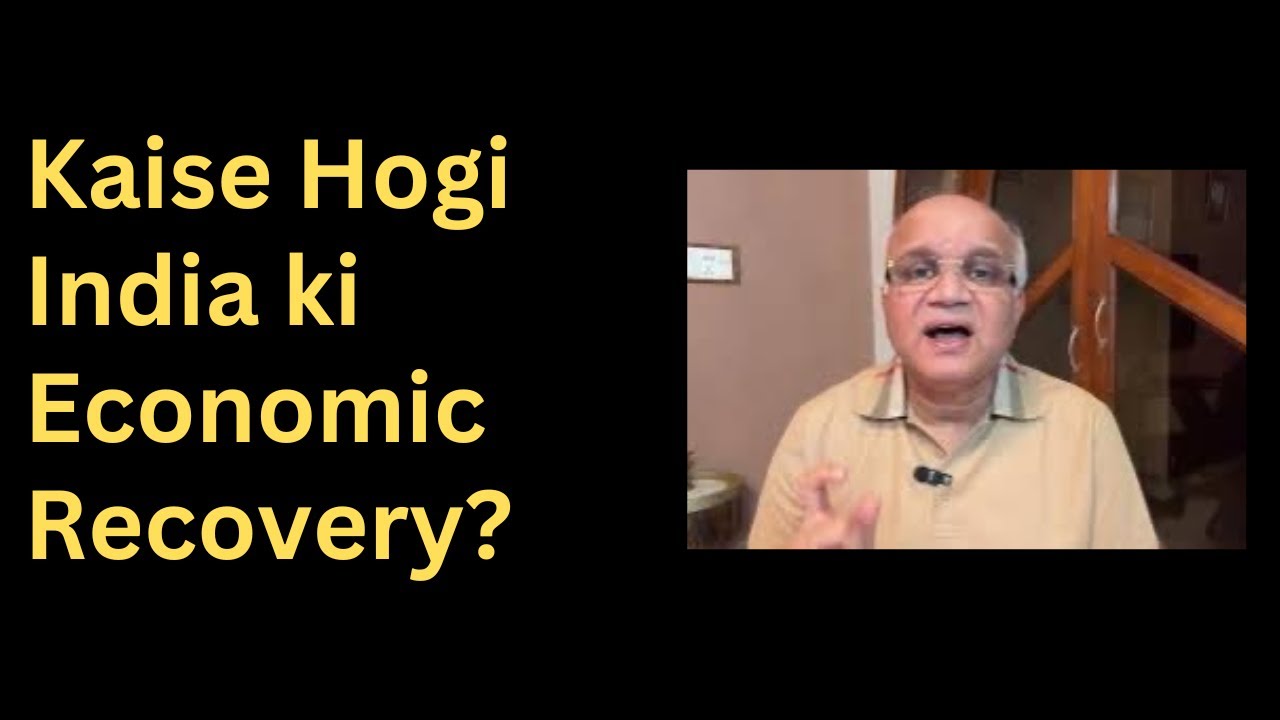 Kaise Hogi India ki Economic Recovery?