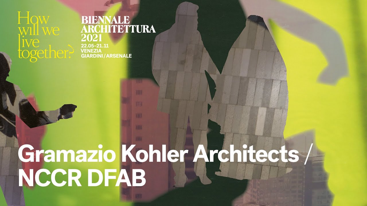Biennale Architettura 2021 - Sneak Peek: Gramazio Kohler Architects / NCCR DFAB
