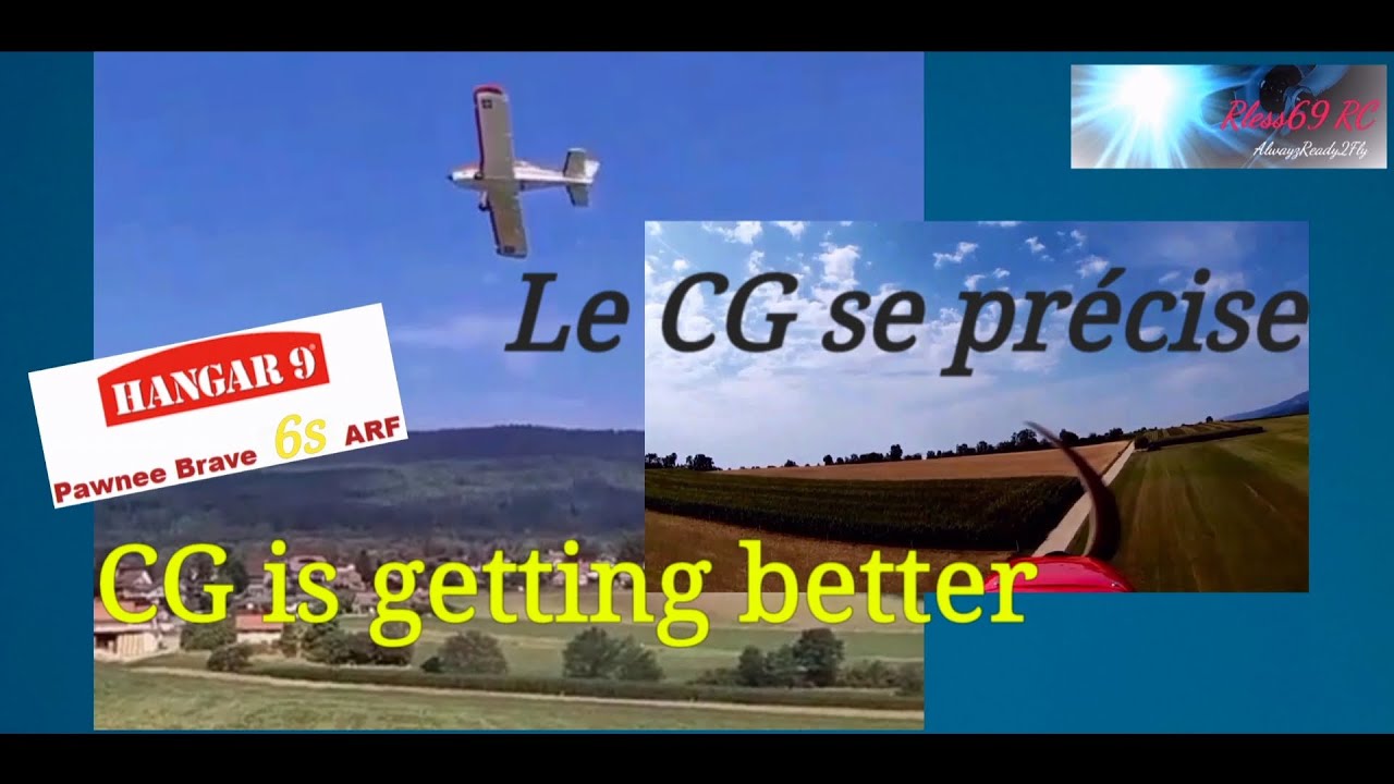 Hangar 9 PAWNEE BRAVE 2,21m - 6s | Le CG se précise - Vol 2 & 3 / CG's getting better - Flight 2 & 3