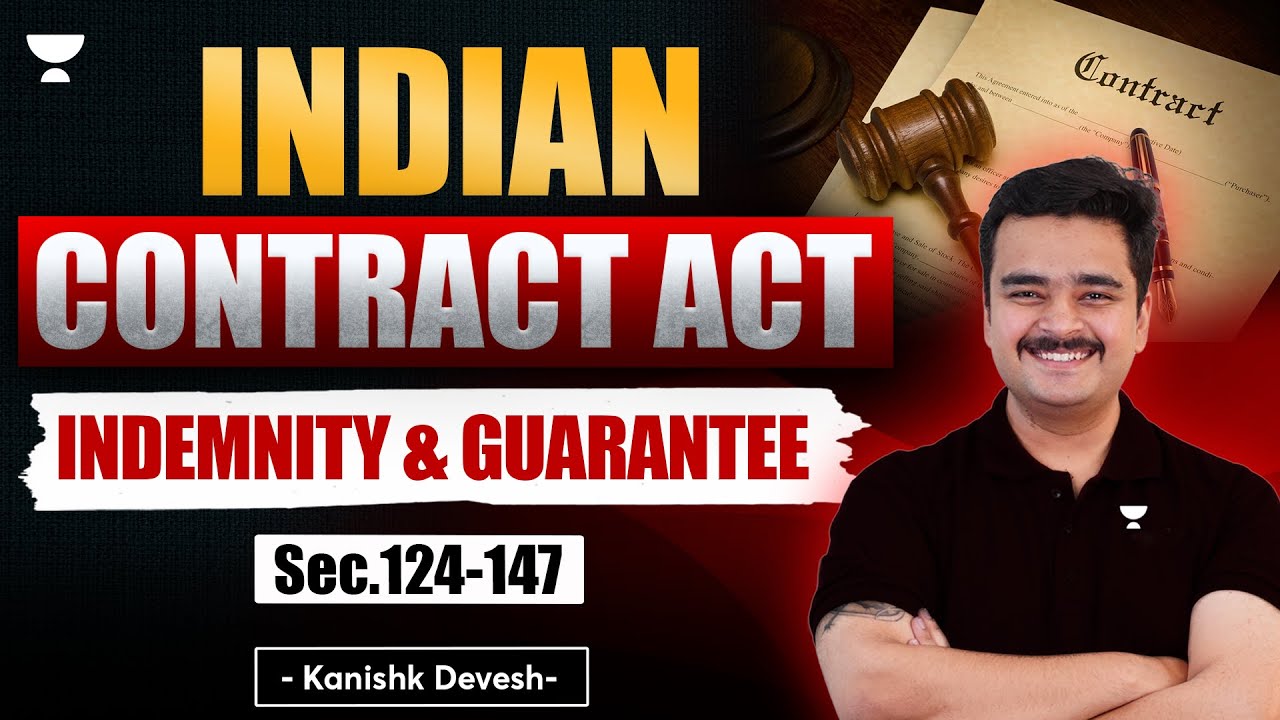 One Shot: Indemnity & Guarantee | Indian Contract Act Sec 124–147 | Kanishk Devesh
