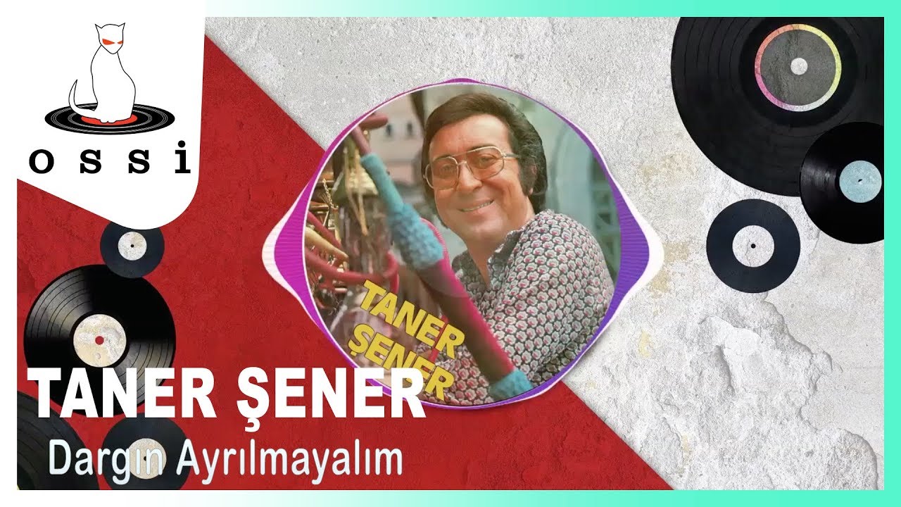 Taner Şener -  Dargın Ayrılmayalım