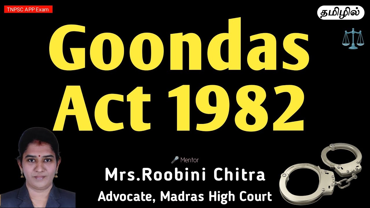  Goondas Act 1982 | Mrs.Roobini Chitra | Advocate | High Court of Madras | #TNPSC #appexam 