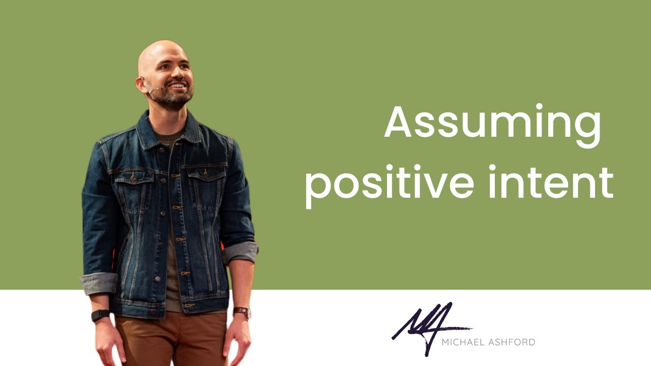 Assuming positive intent