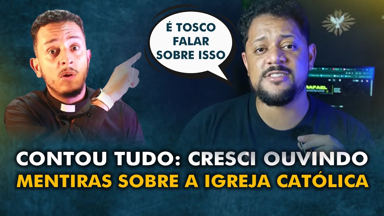 CONTOU TUDO: EX-PROTESTANTE DIZ QUE CRESCEU OUVINDO MENTIRAS DA IGREJA CATÓLICA