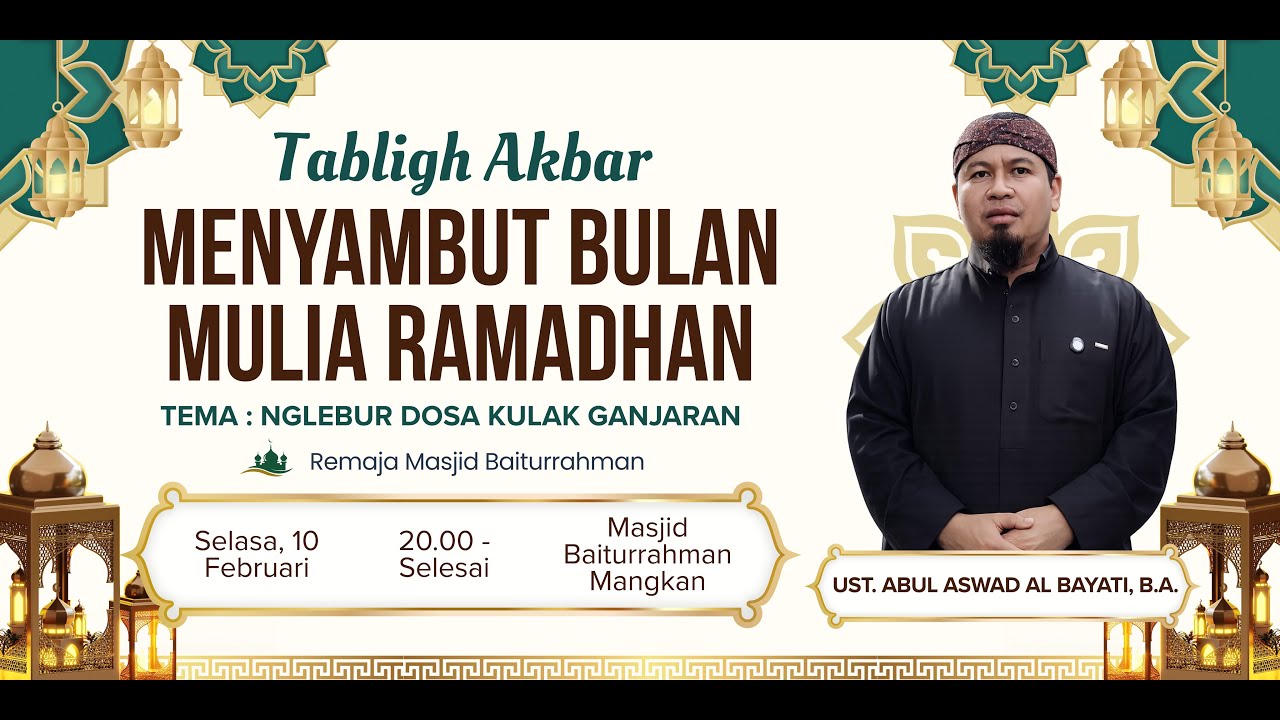 Tablig Akbar Ust. ABUL ASWAD AL BAYATI, B.A. // MASJID BAITURRAHMAN MANGKAN