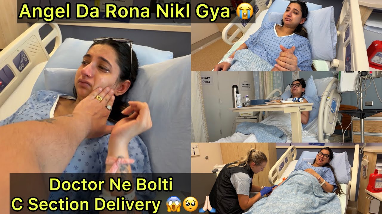 Doctor Ne Bolti C Section Delivery 😱🥺🙏🏻 || Angel Da Rona Nikl Gya 😭 || Angel&rsquo;s Shivam