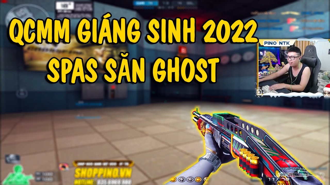 ( Đột Kích ) QCMM GIÁNG SINH 2022 - SĂN GHOST BẰNG SPAS SLUG XMAS 2022 QUÁ ĐÃ !!