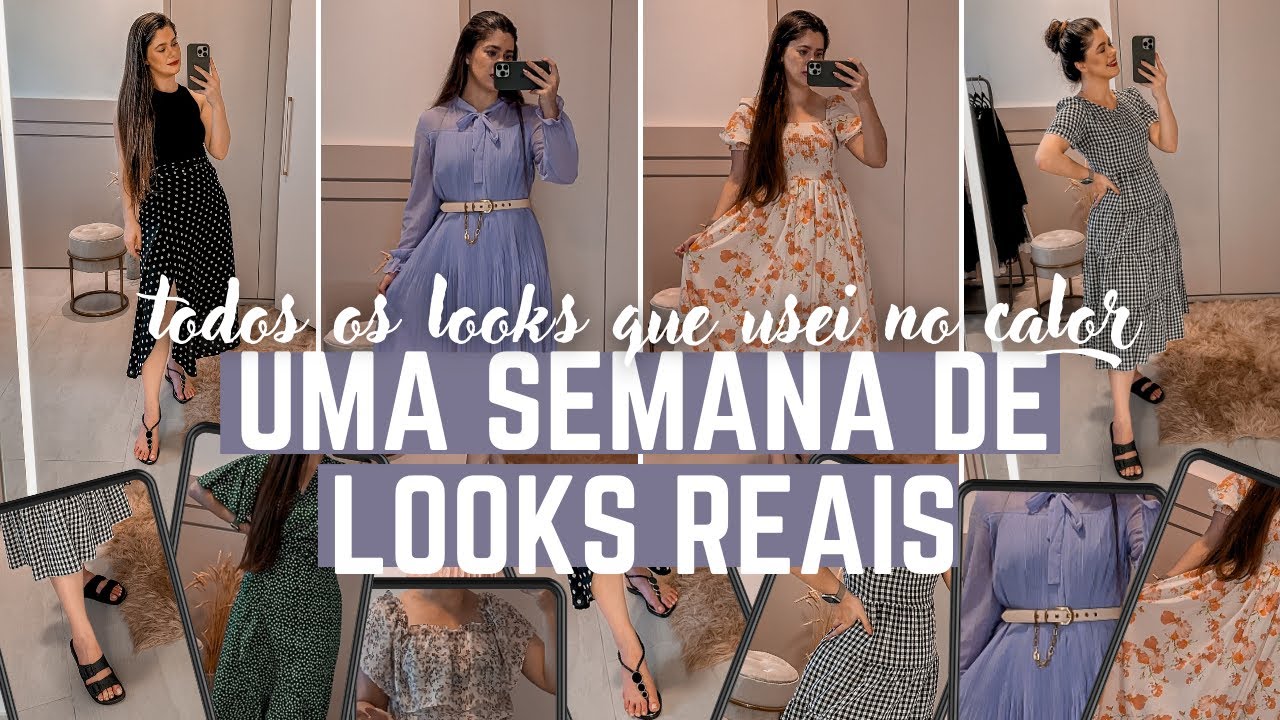 UMA SEMANA DE LOOKS REAIS | tudo o que usei no calor de + 40°