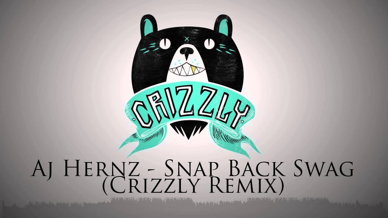 Aj Hernz - Snap Back Swag ( Crizzly Remix )