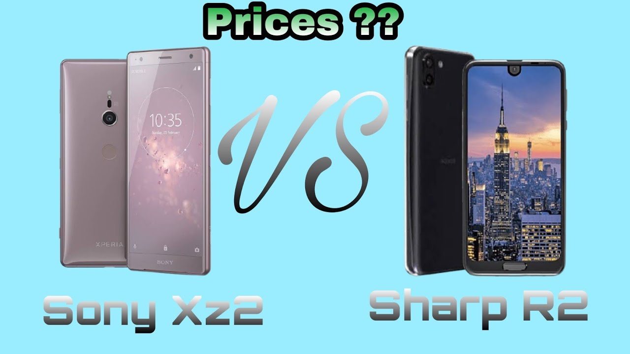 Sony xZ2 vs Sharp aquos R2 || comparison || sony xz2 || sharp aquos R2