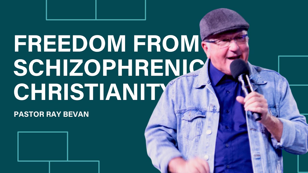 Freedom from Schizophrenic Christianity | Ps Ray Bevan (Guest Speaker) | Redemption Church