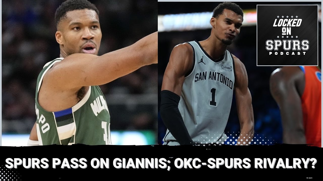San Antonio Spurs reportedly pass on Giannis; Is there an OKC-Spurs rivalry?