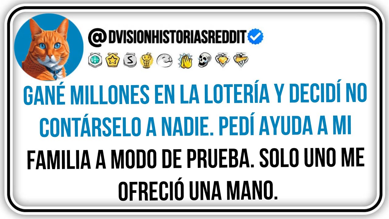 Gané Millones En La Lotería Y Decidí No Contárselo A Nadie. Pedí Ayuda A Mi Familia A Modo De...