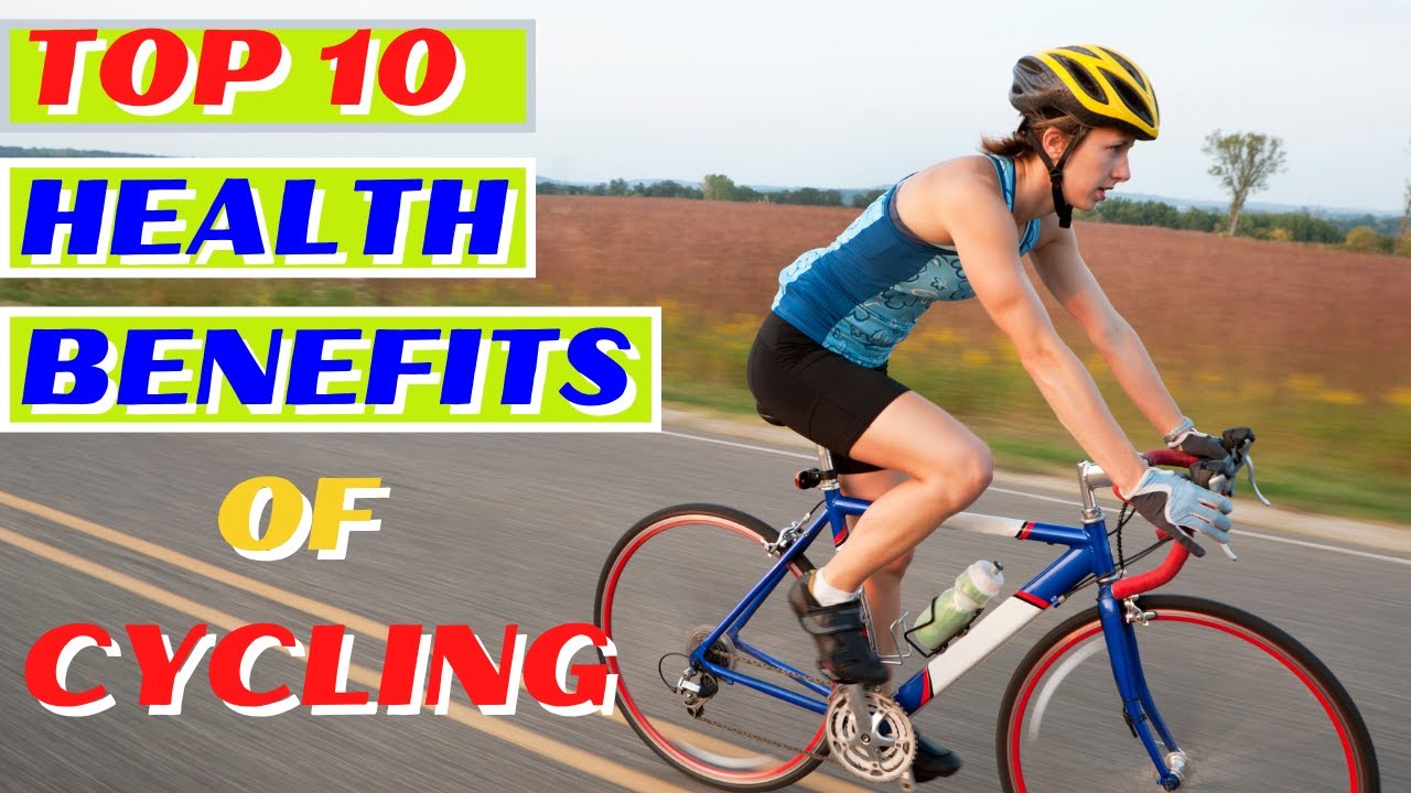 Health Benefits Of Cycling -TOP 10 Health Benefits Of Cycling Daily