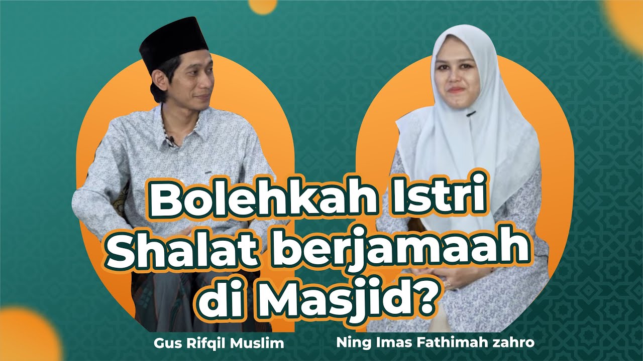 Obrolan Rumah Tangga dari Jama'ah Sholat sampai Jodoh | Gus Rifqil & Ning Imaz