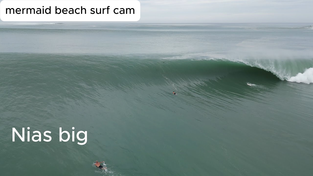 nias big raw mermaid beach surf cam