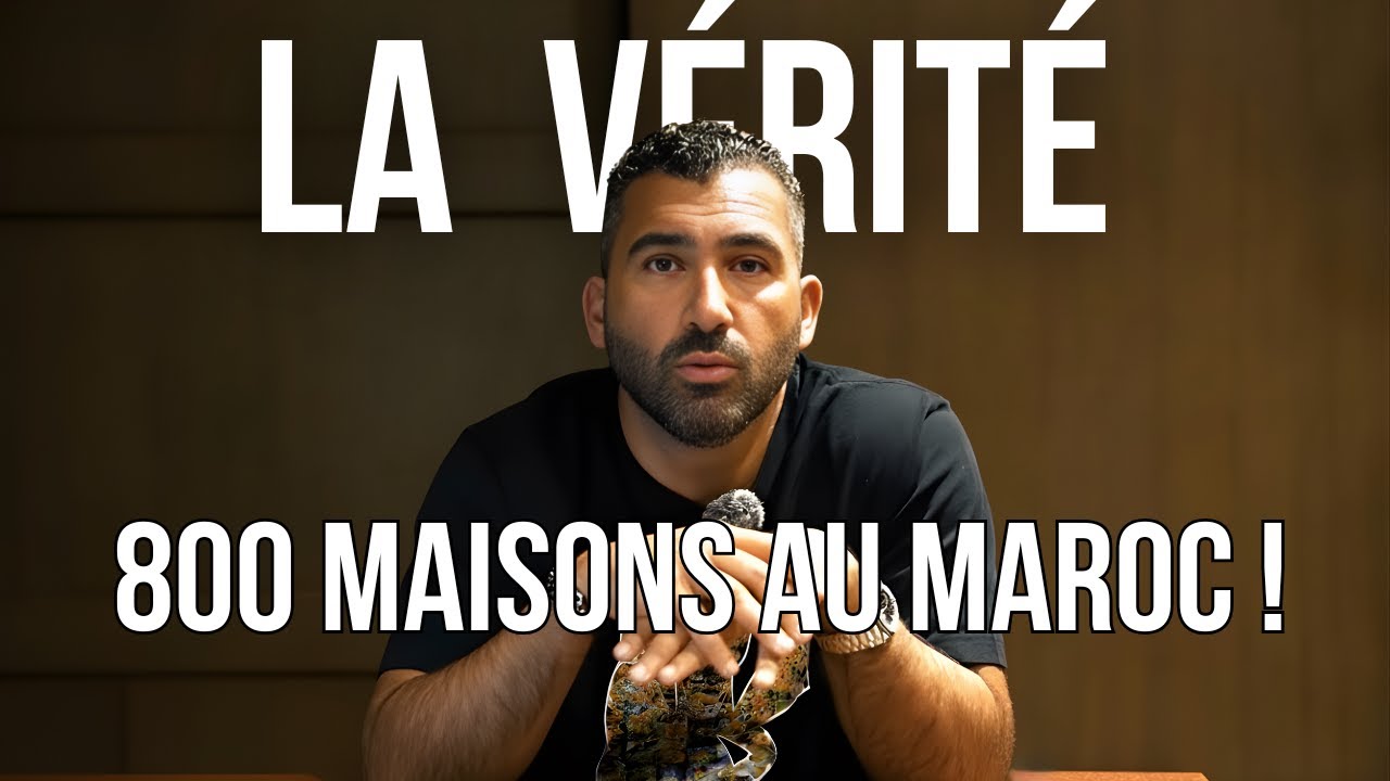 La v&eacute;rit&eacute; sur mes 800 maisons au Maroc - HAKIM BENOTMANE