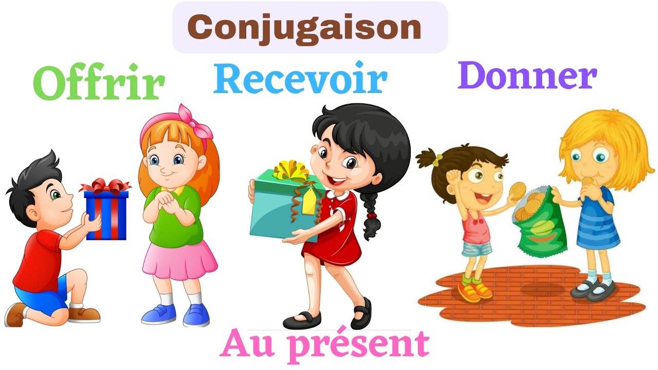 conjugaison : les verbes [ offrir, recevoir, donner] au pr&eacute;sent de l'indicatif