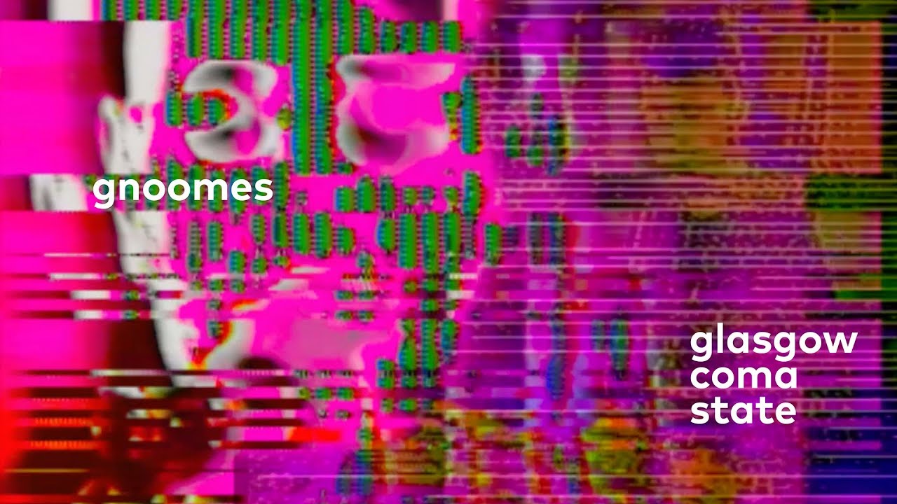 Gnoomes - Glasgow Coma State