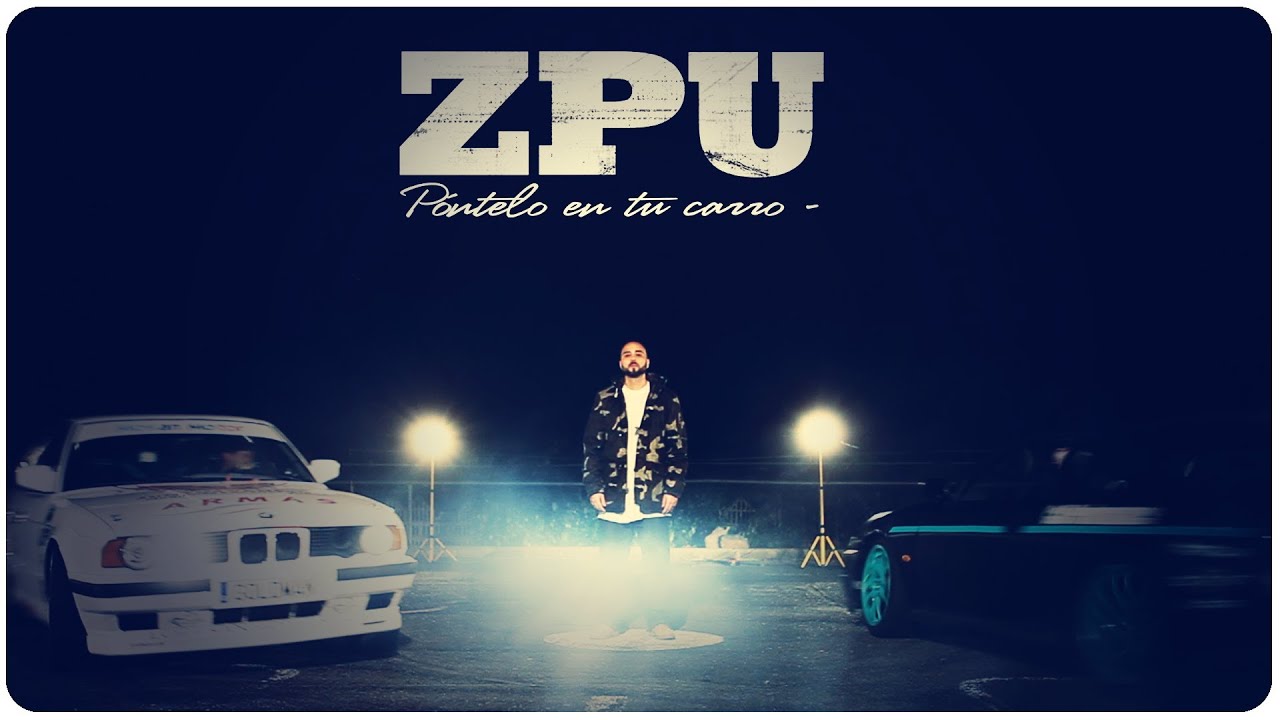 ZPU | P&oacute;ntelo en tu carro (Video oficial)