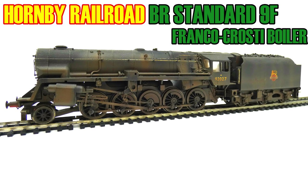 REVIEW HORNBY RAILROAD BR 9F FRANCO CROSTI BOILER (WEATHERED)