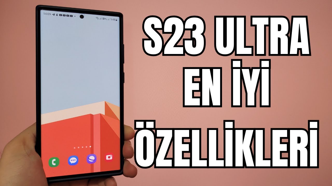 Samsung Galaxy S23 Ultra En İyi Özellikleri