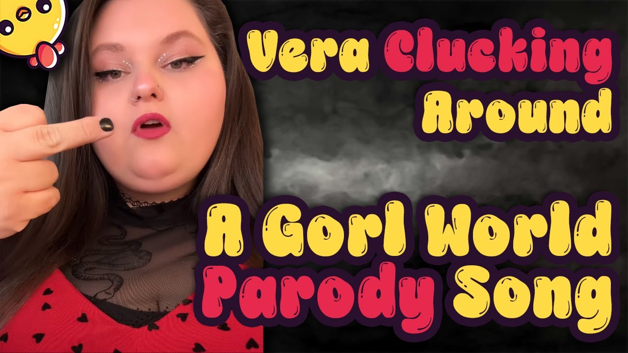 Vera Clucking Around: Pretty Proud - A Gorl World Parody Song