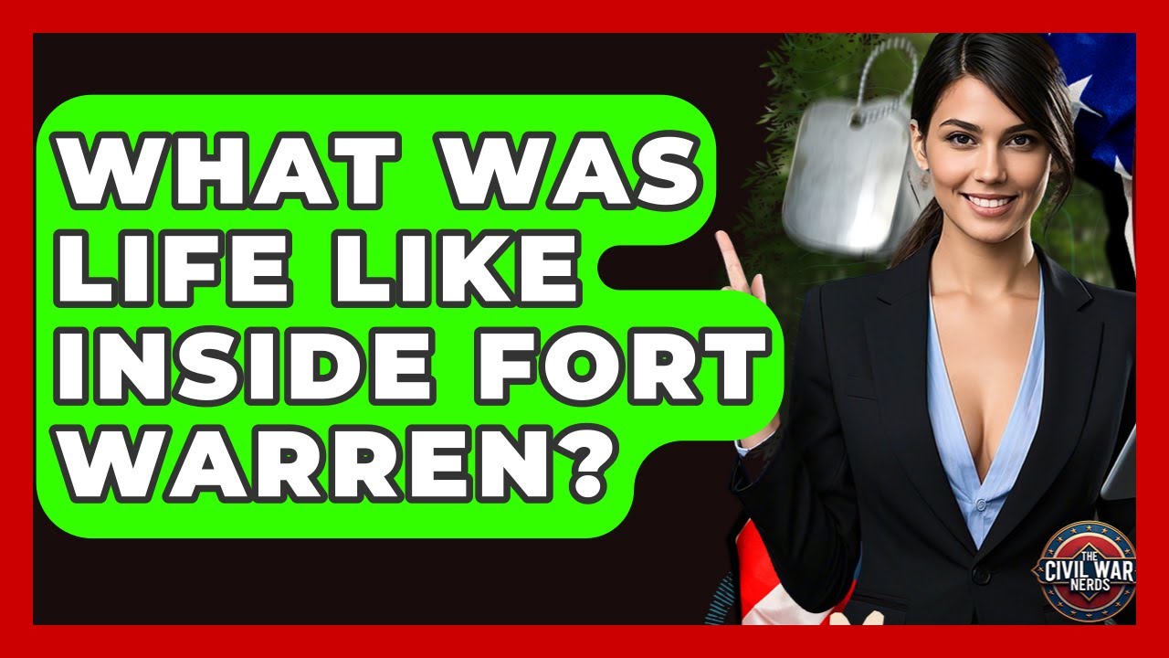 What Was Life Like Inside Fort Warren? - The Civil War Nerds