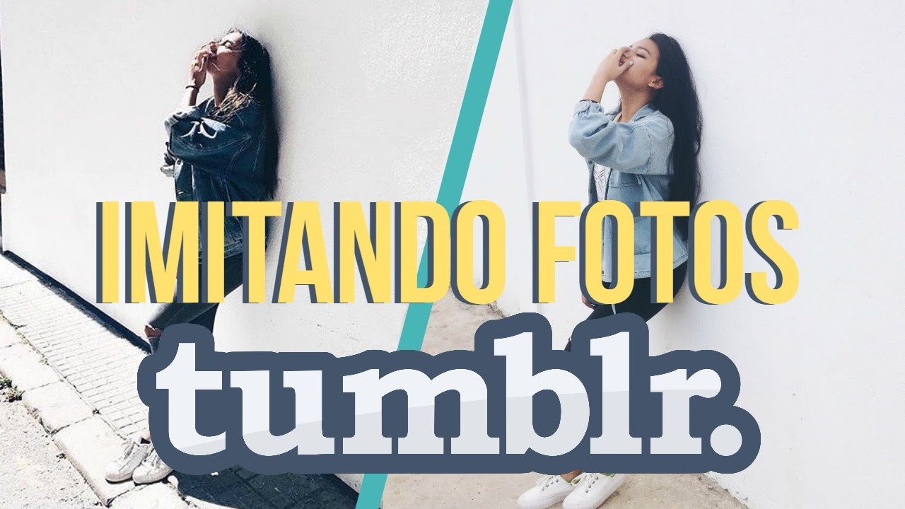 IMITANDO FOTOS TUMBLR | ANDREA MALDONADO