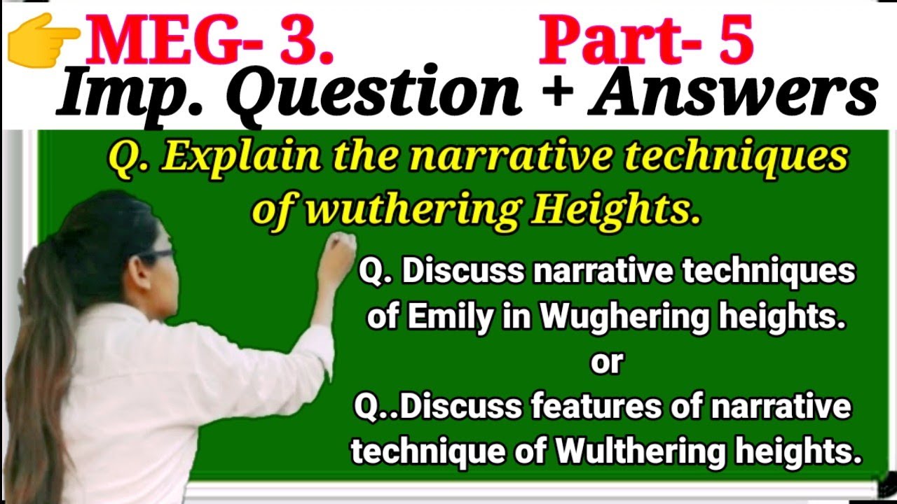 Important questions+ answers..part-5, meg-3, techniques of withering heights..