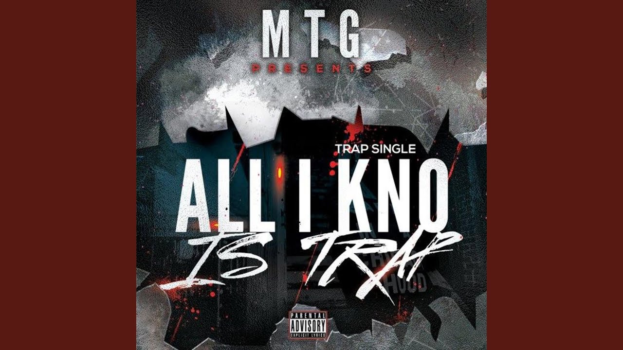 All I Kno Is Trap