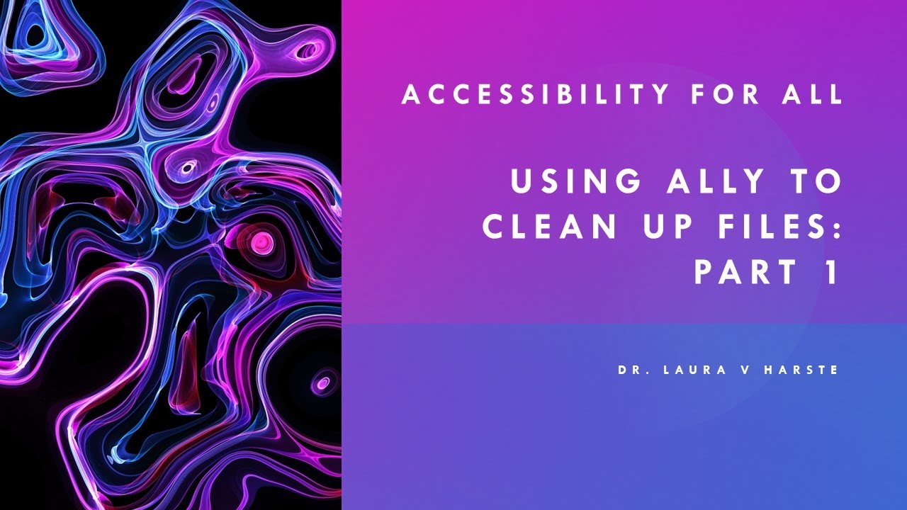 Canvas LMS: Accessibility ~Using ALLY to clean up Files: Part 1