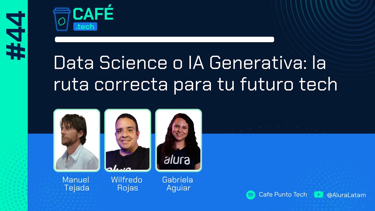 Café Punto Tech  #44   Data Science o IA Generativa  la ruta correcta para tu futuro tech