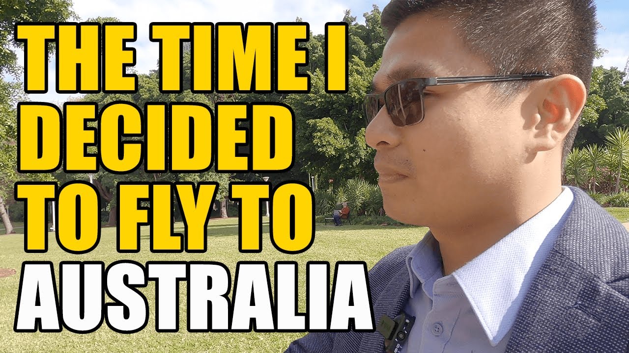 THE TIME I DECIDED TO FLY TO AUSTRALIA
