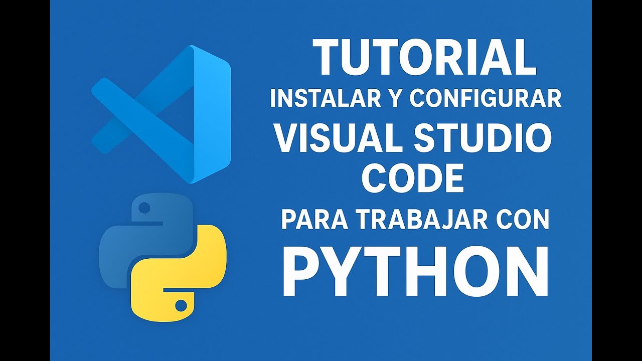 VS Code + Python: La Guía Definitiva que Todo Principiante Necesita