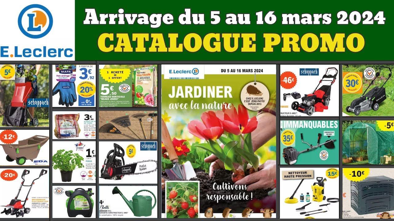catalogue LECLERC spécial jardin ✅ arrivage du 5 au 16 mars 2024 🔥 Promos outils  Kärcher Scheppach