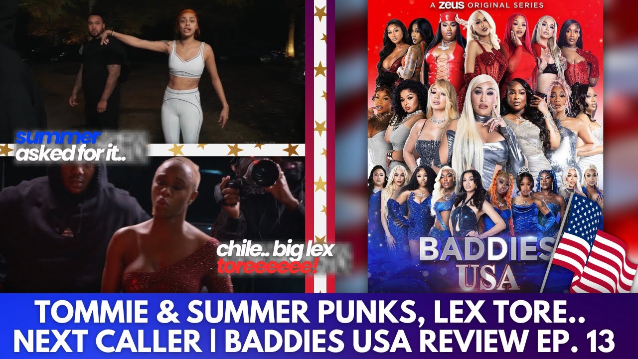 BIG LEX WALKED SUMMER LIKE A DOG! 😂🤦🏾‍♀️ | BADDIES USA RECAP EP. 13