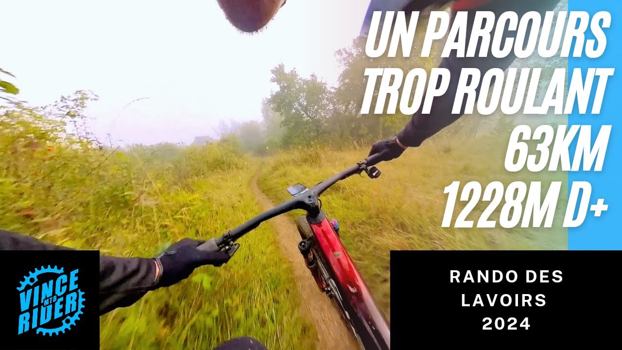 RANDO VTT | LES LAVOIRS 2024 | je suis en forme et ça se ressent sur le vélo, un rythme de dingue !