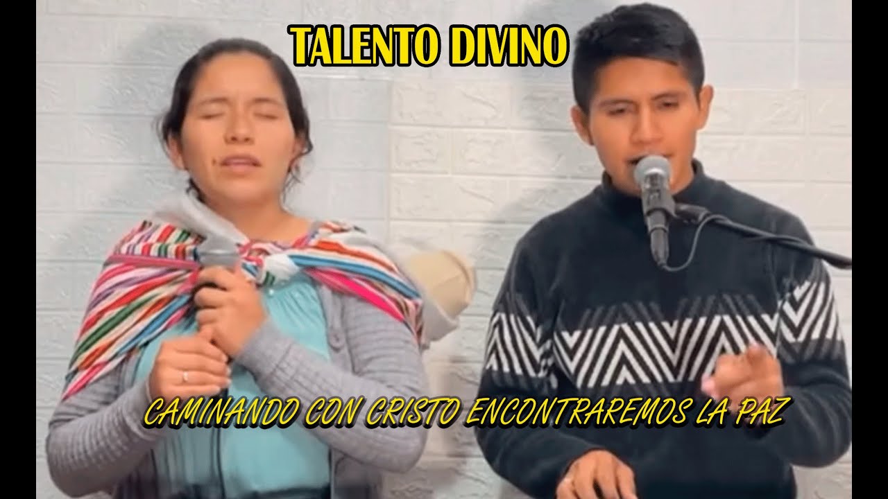 CAMINANDO CON CRISTO ENCONTRAREMOS LA PAZ || TALENTO DIVINO 2022